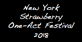 New York Strawberry One-Act Festival 2018