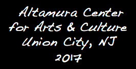  Altamura Center for Arts & Culture Union City, NJ 2017